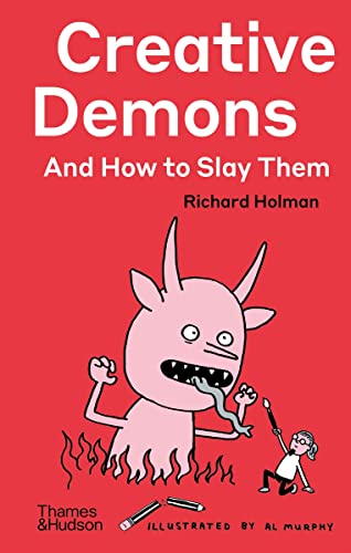 Creative Demons and How to Slay Them [Hardcover]