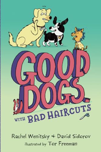 Good Dogs with Bad Haircuts [Paperback]