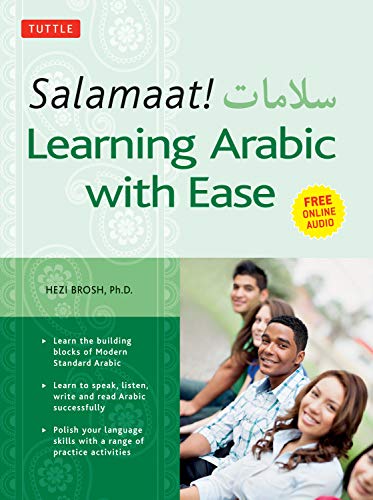 Salamaat! Learning Arabic with Ease: Learn the Building Blocks of Modern Standar [Paperback]