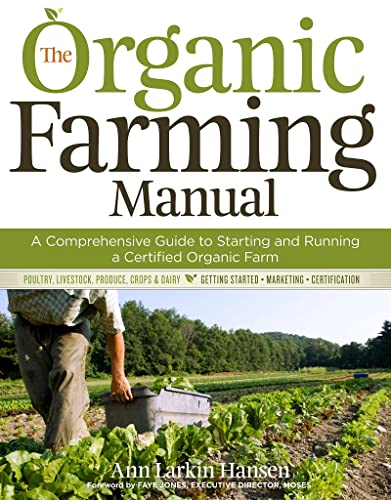 The Organic Farming Manual: A Comprehensive G