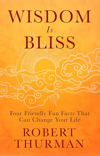 Wisdom Is Bliss: Four Friendly Fun Facts That Can Change Your Life [Hardcover]