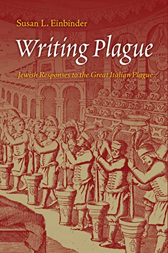 Writing Plague: Jewish Responses to the Great Italian Plague [Hardcover]