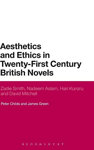 Aesthetics and Ethics in Twenty-First Century British Novels Zadie Smith, Nadee [Hardcover]