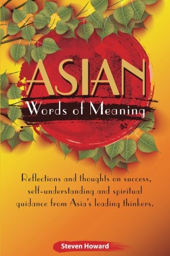 Asian Words Of Meaning Reflections And Thoughts On Success, Self-Understanding  [Paperback]