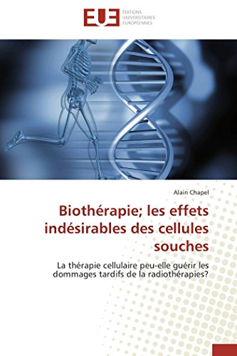 Biothrapie  Les Effets Indsirables Des Cellules Souches La Thrapie Cellulai [Paperback]