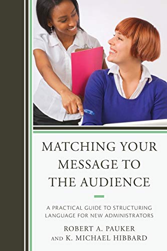 Matching Your Message to the Audience A Practical Guide to Structuring Language [Paperback]