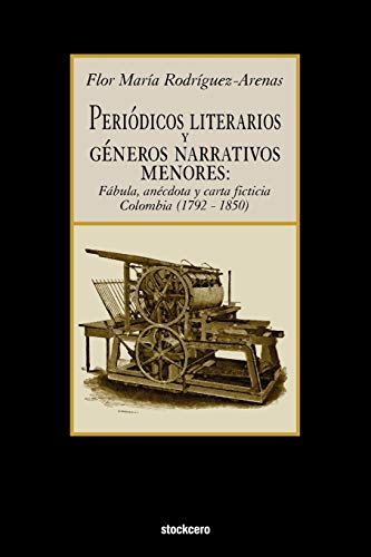 Periodicos literarios y generos narrativos Menores  Fabula, anecdota y carta fi [Unknon]