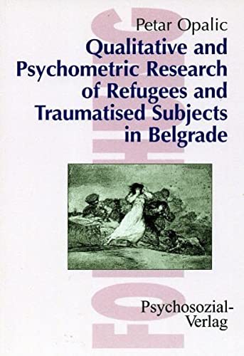 Qualitative and Psychometric Research of Refugees and Traumatised Subjects in Be [Hardcover]