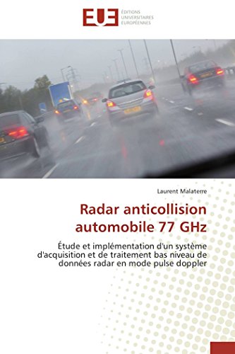 Radar Anticollision Automobile 77 Ghz tude Et Implmentation D'un Systme D'ac [Paperback]