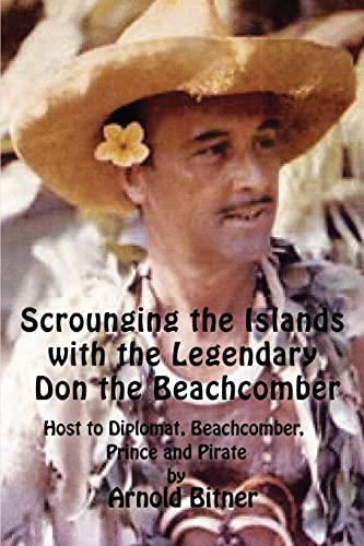 Scrounging The Islands With The Legendary Don The Beachcomber Host To Diplomat, [Paperback]