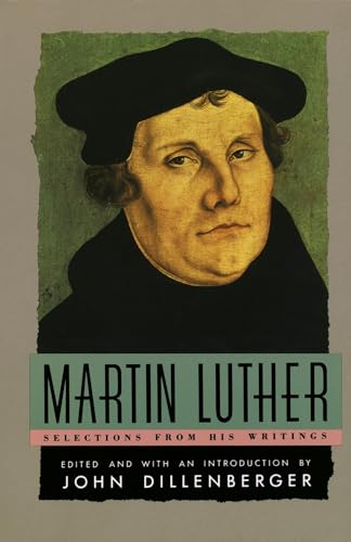 Martin Luther: Selections From His Writing [Paperback]