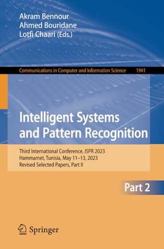 Intelligent Systems and Pattern Recognition Third International Conference, ISP [Paperback]