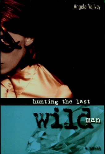 Hunting the Last Wild Man [Paperback]