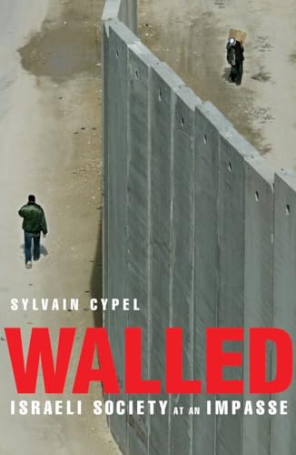 Walled: Israeli Society at an Impasse [Paperback]