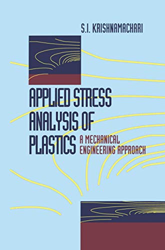 Applied Stress Analysis of Plastics A Mechanical Engineering Approach [Paperback]