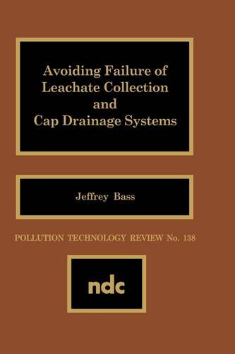 Avoiding Failure of Leachate Collection and Cap Drainage Systems [Hardcover]