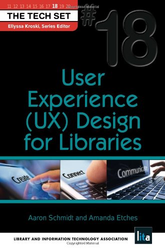 User Experience (ux) Design For Libraries (the Tech Set. 18) [Paperback]