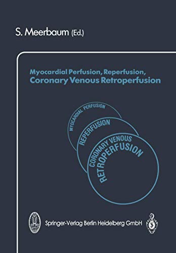 Myocardial Perfusion, Reperfusion, Coronary Venous Retroperfusion [Paperback]