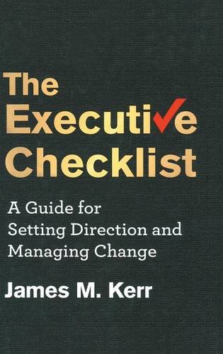 The Executive Checklist: A Guide for Setting Direction and Managing Change [Hardcover]