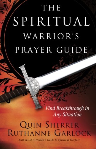 The Spiritual Warrior's Prayer Guide [Paperback]