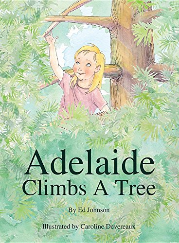 Adelaide Climbs A Tree [Paperback]