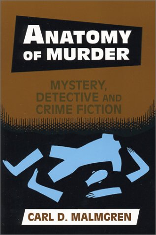 Anatomy of Murder Mystery, Detective, and Crime Fiction [Paperback]