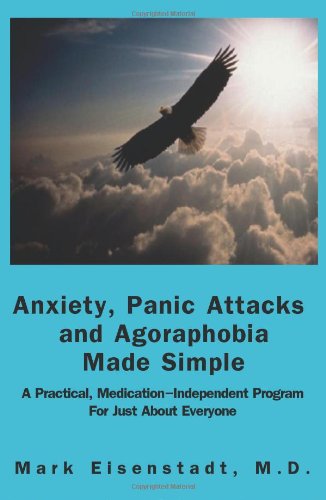 Anxiety, Panic Attacks And Agoraphobia Made Simple [Paperback]