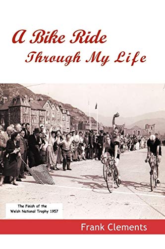 A Bike Ride Through My Life [Paperback]