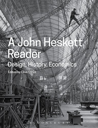 A John Heskett Reader Design, History, Economics [Hardcover]