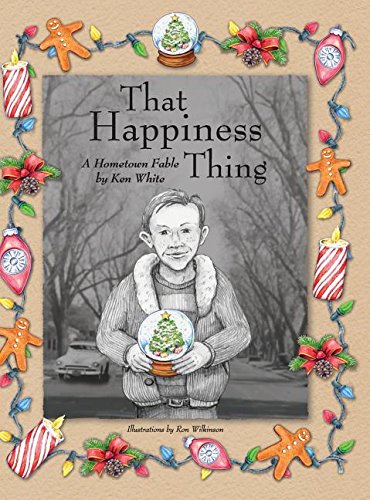 That Happiness Thing A Hometon Fable [Hardcover]