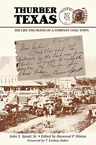 Thurber Texas The Life And Death Of A Company Coal Ton [Paperback]