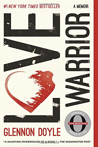 Love Warrior: A Memoir [Paperback]