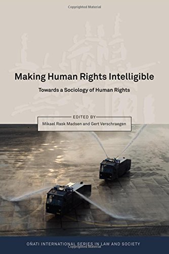 Making Human Rights Intelligible Toards a Sociology of Human Rights [Hardcover]