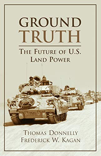 Ground Truth The Future of U.S. Land Poer [Paperback]