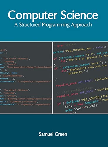 Computer Science A Structured Programming Approach [Hardcover]