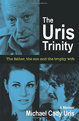 Uris Trinity  The Father, the Son and the Trophy Wife [Paperback]