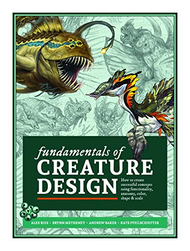 Fundamentals of Creature Design: How to Create Successful Concepts Using Functio [Paperback]