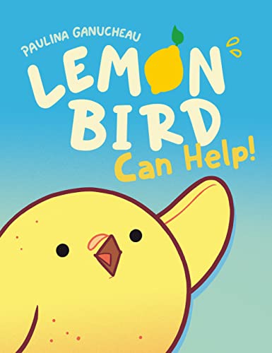 Lemon Bird: Can Help! (A Graphic Novel) [Hard