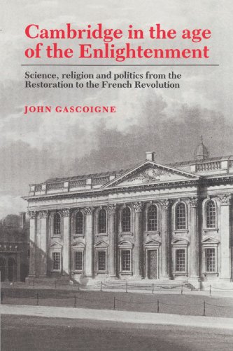 Cambridge in the Age of the Enlightenment Science, Religion and Politics from t [Paperback]