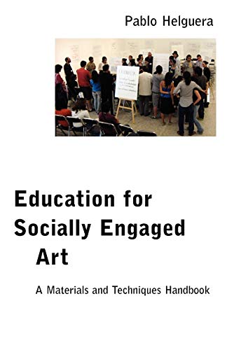 Education For Socially Engaged Art A Materials And Techniques Handbook (french  [Paperback]