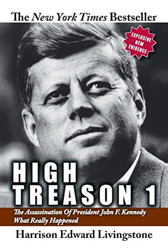 High Treason 1  The Assassination of President John F. Kennedy What Really Hap [Paperback]