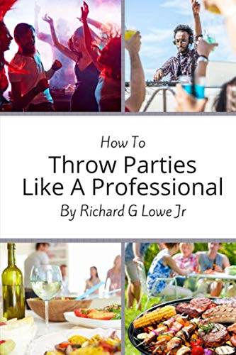 Ho To Thro Parties Like A Professional Tips To Help You Succeed With Putting  [Paperback]