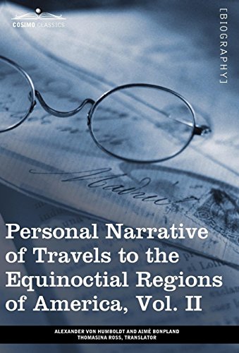 Personal Narrative Of Travels To The Equinoctial Regions Of America, Vol. Ii (in [Hardcover]