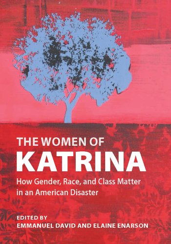 The Women Of Katrina Ho Gender, Race, And Class Matter In An American Disaster [Paperback]