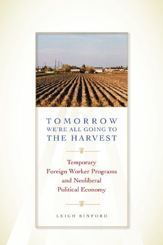 Tomorro We&39re All Going to the Harvest Temporary Foreign Worker Programs a [Paperback]