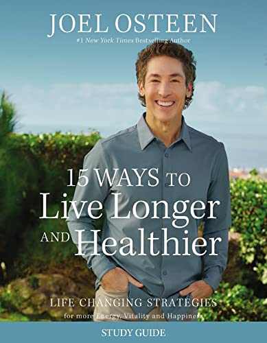 15 Ways to Live Longer and Healthier Study Guide: Life-Changing Strategies for G [Paperback]