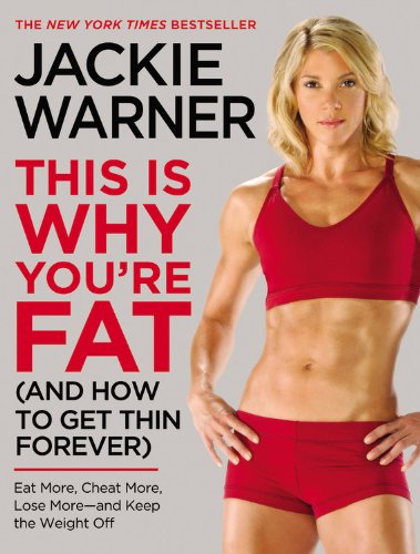 This Is Why You're Fat (And How to Get Thin Forever): Eat More, Cheat More,  [Paperback]