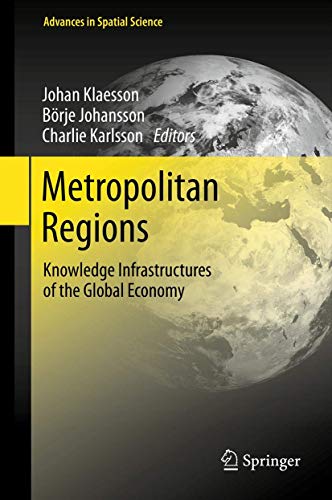 Metropolitan Regions: Knowledge Infrastructures of the Global Economy [Hardcover]