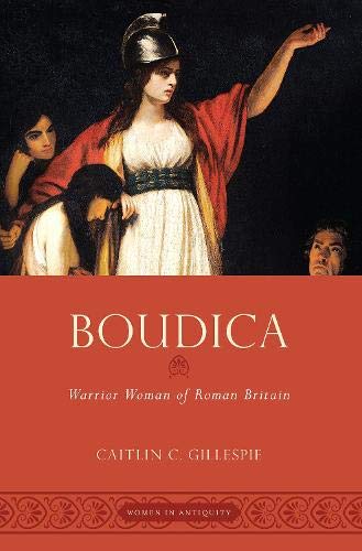 Boudica: Warrior Woman of Roman Britain [Paperback]