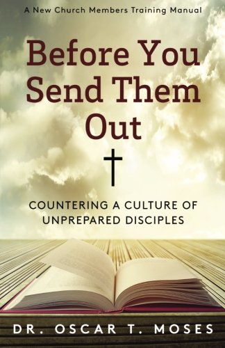 Before You Send Them Out A Ne Church Member's Training Manual [Paperback]